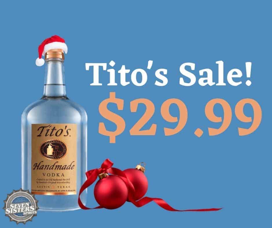 Tito's Sale $29.99 until 12-31-22