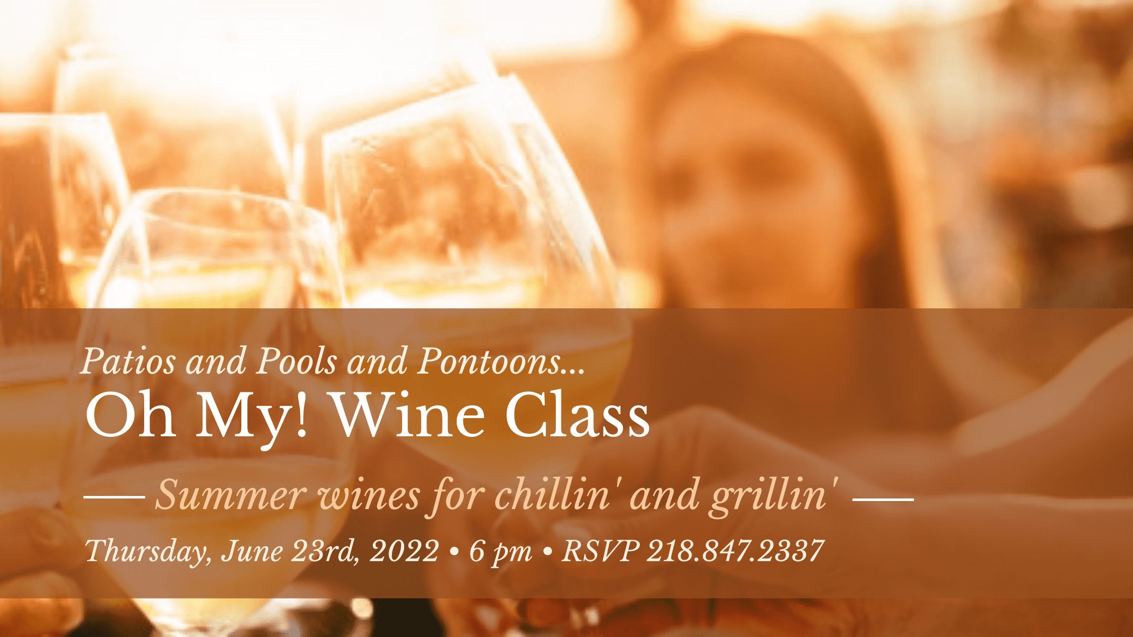 Patios and Pools and Pontoons...Oh My! Summer wines Class