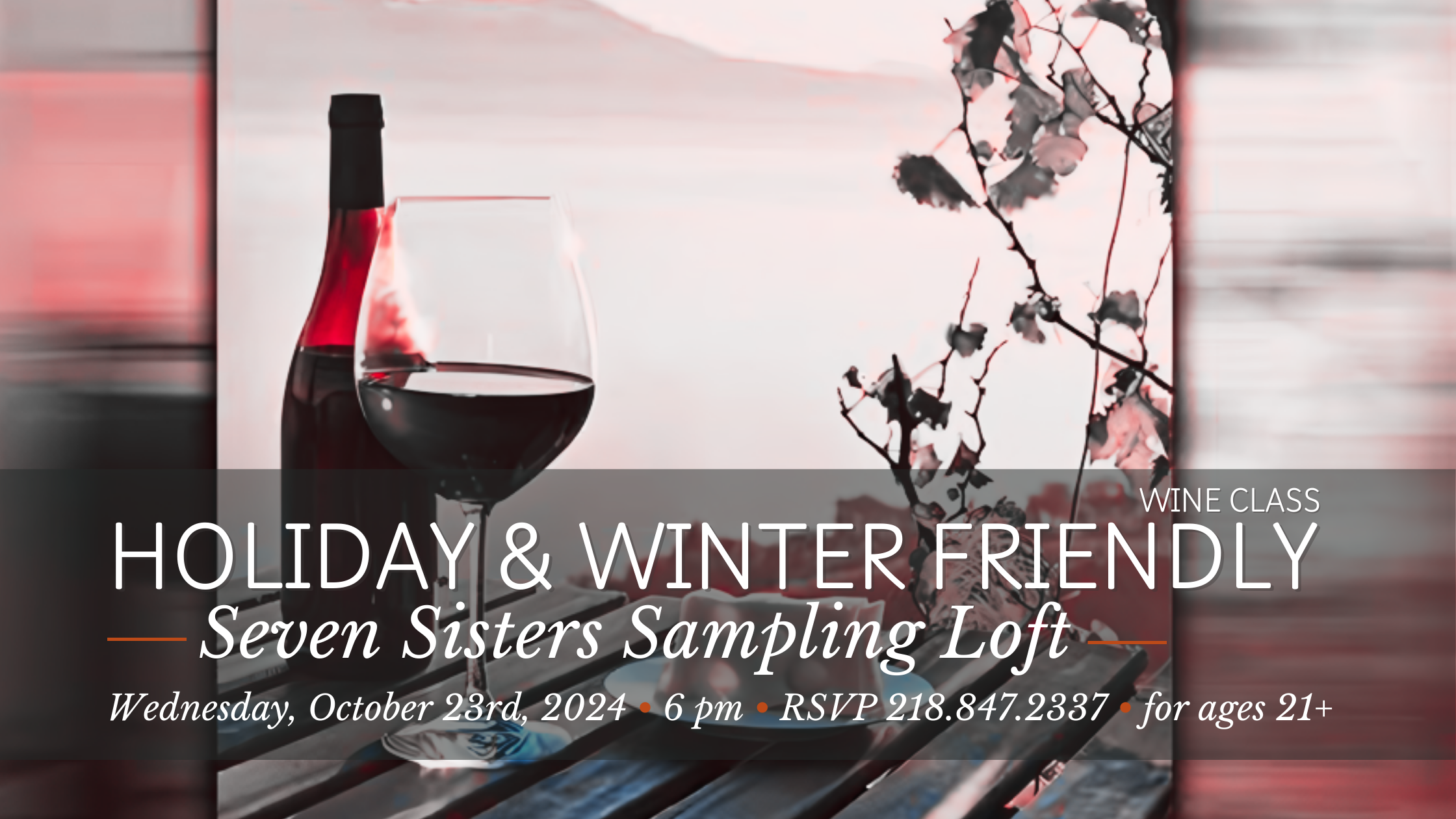 Holiday & Winter Friendly Wine Class • Wednesday, October 23rd, 2024 • 6 pm